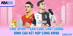 cmd-sport-san-cuoc-chat-luong-dinh-cao-ket-hop-cung-km88