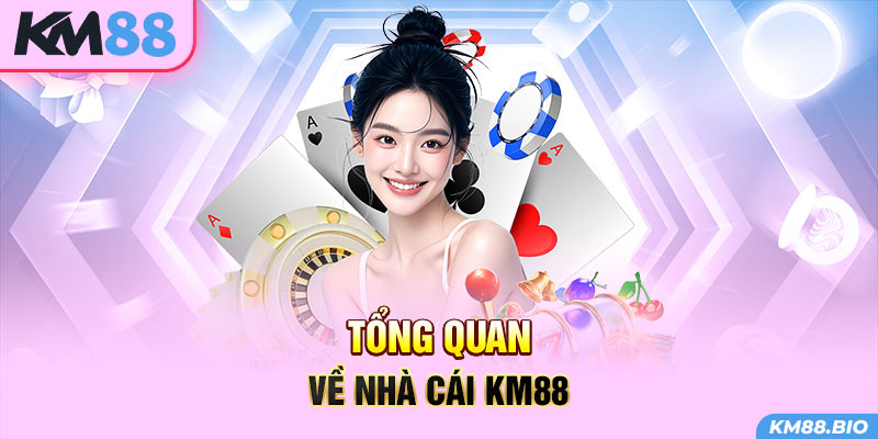 tong-quan-ve-nha-cai-km88