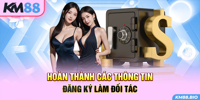 hoan-thanh-cac-thong-tin-dang-ky-lam-doi-tac