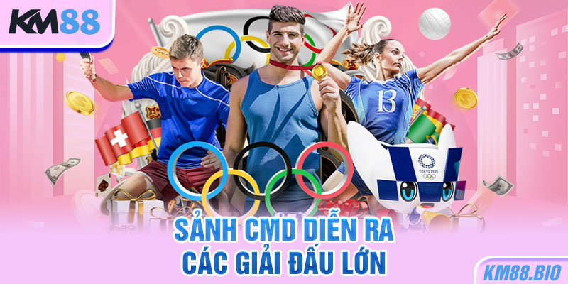 sanh-cmd-dien-ra-cac-giai-dau-lon