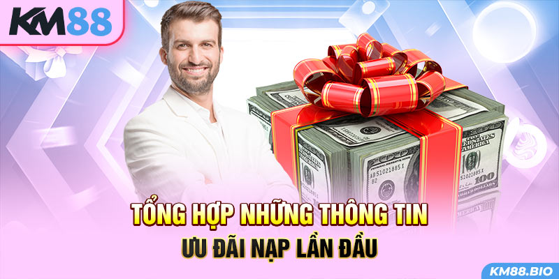 tong-hop-nhung-thong-tin-uu-dai-nap-lan-dau