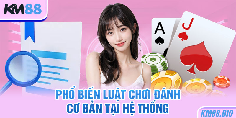 pho-bien-luat-choi-danh-co-ban-tai-he-thong