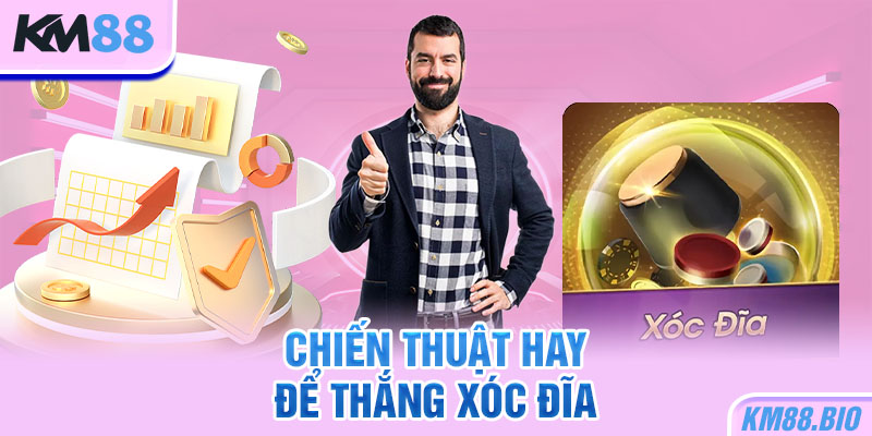 chien-thuat-hay-de-thang-xoc-dia