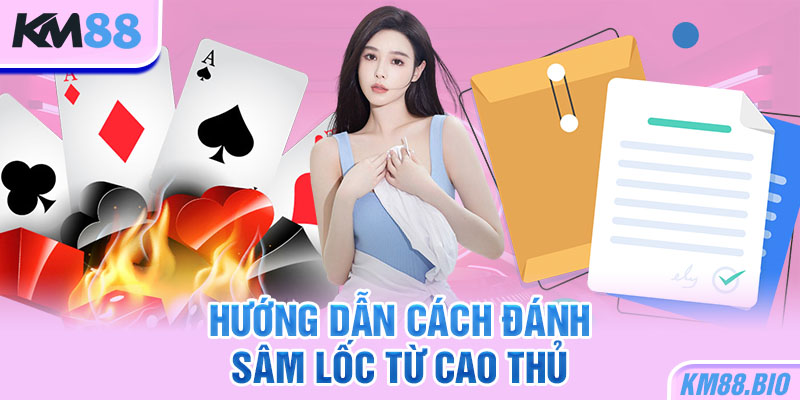 huong-dan-cach-danh-sam-loc-tu-cao-thu