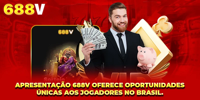 Apresentação 688V oferece oportunidades únicas aos jogadores no Brasil
