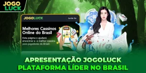 Apresentação JOGOLUCK - Plataforma Líder No Brasil