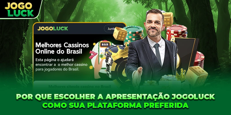 Por que escolher a Apresentação JOGOLUCK como sua plataforma preferida